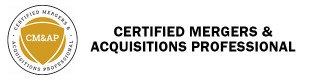 The M&A Source Merger & Acquisition Master Certifications are proprietary designations that afford professional growth and marketability unlike any other in the M&A profession. This title distinguishes each of the holders as seasoned professionals who have a solid educational background, proven accomplishments in completing deals, and a strong passion for the M&A Source and the M&A profession.